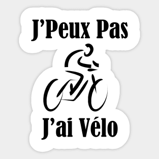 JE PEUX PAS J AI VELO Sticker